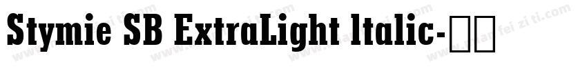 Stymie SB ExtraLight ltalic字体转换